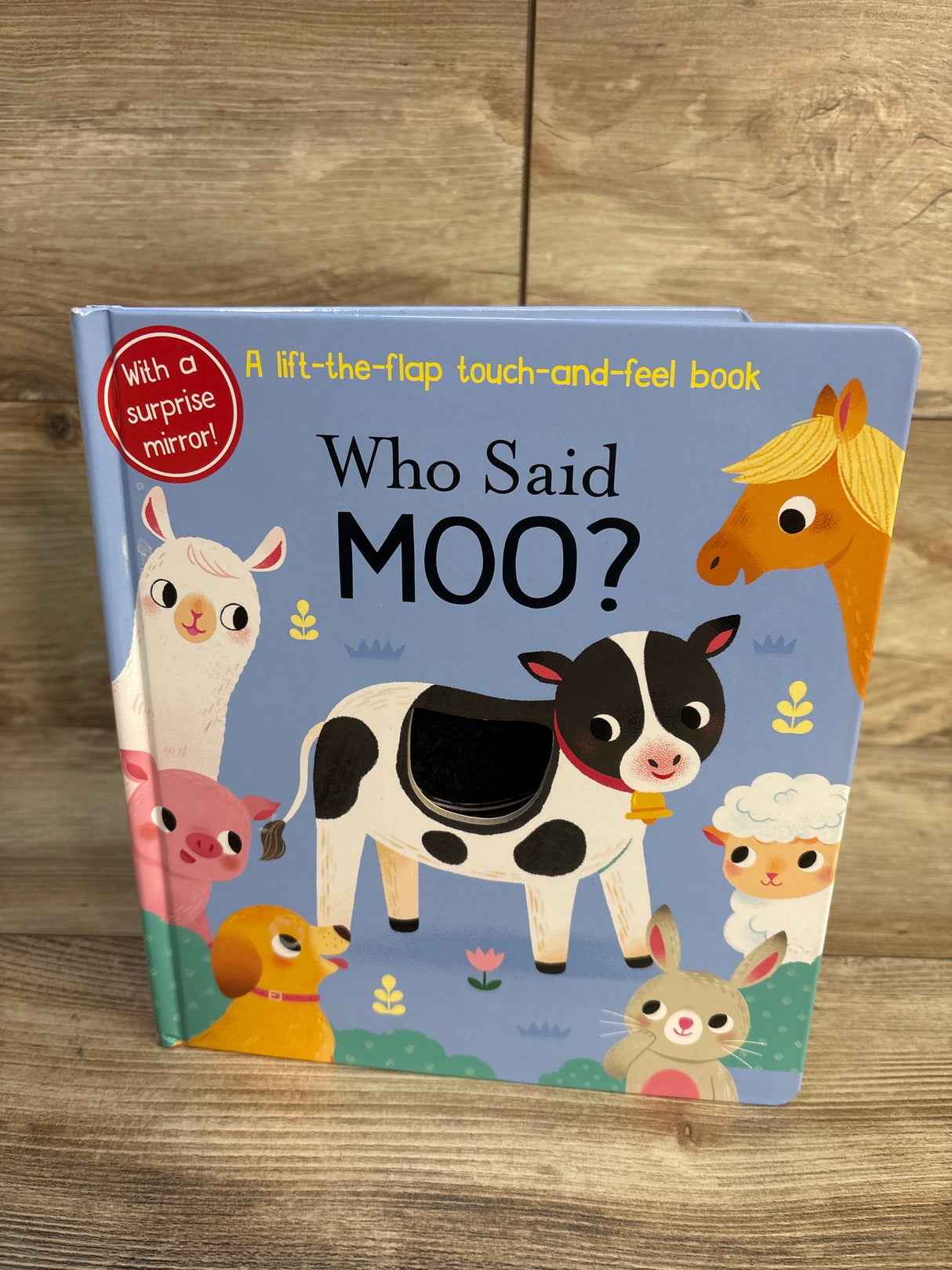 Who Said Moo?: A Life-the-Flap Touch-and-Feel Board Book