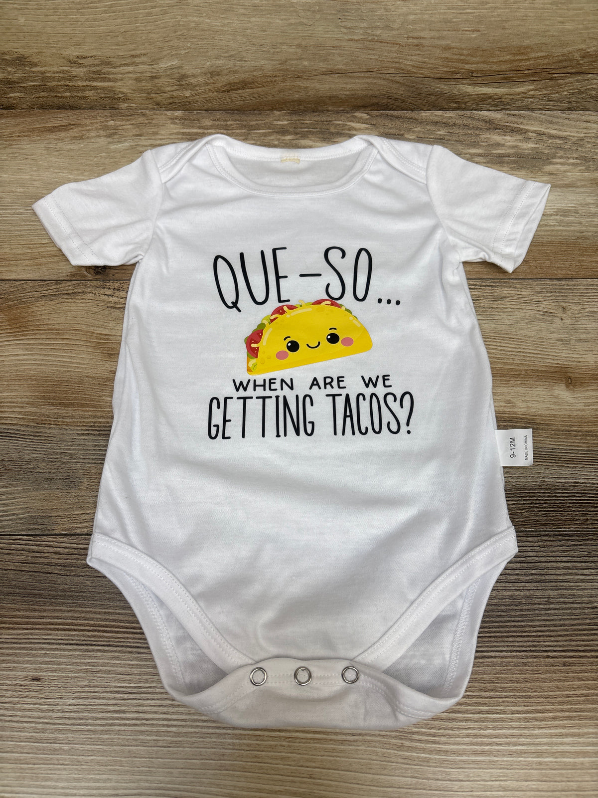 Que-So When Are We Getting Tacos? Bodysuit White sz 9-12m