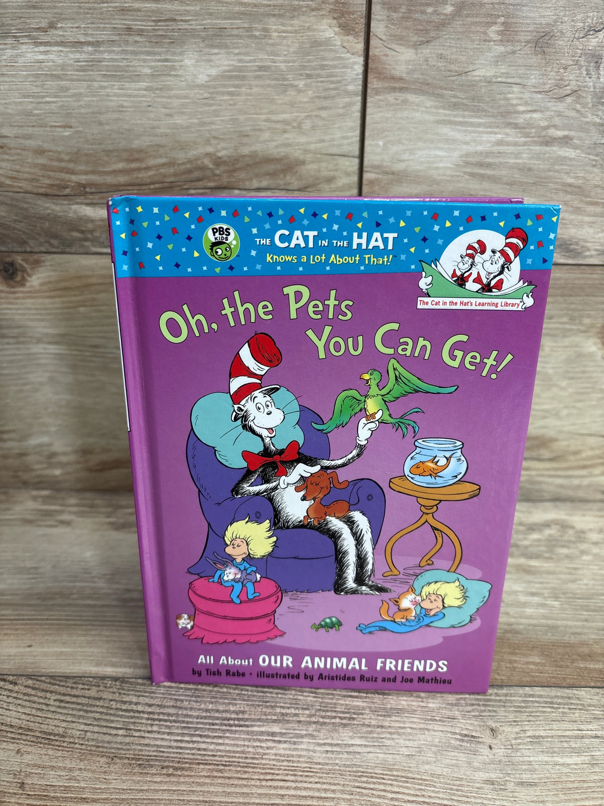 Oh, the Pets You Can Get! All About Our Animal Friends Hardcover Book