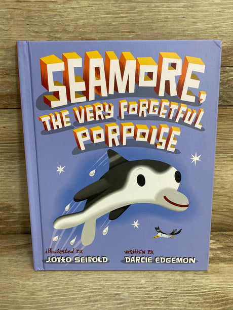 Seamore, the Very Forgetful Porpoise Hardcover Book - Me n Mommy To Be