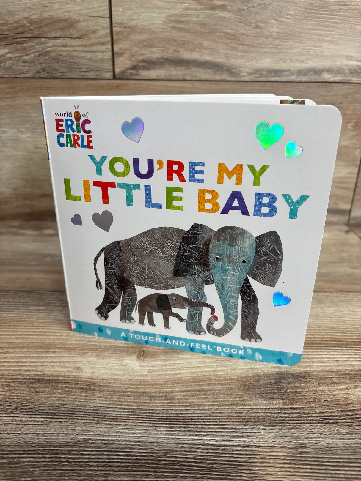 Cover of Eric Carle's colorful touch-and-feel baby board book titled You're My Little Baby with elephant illustrations
