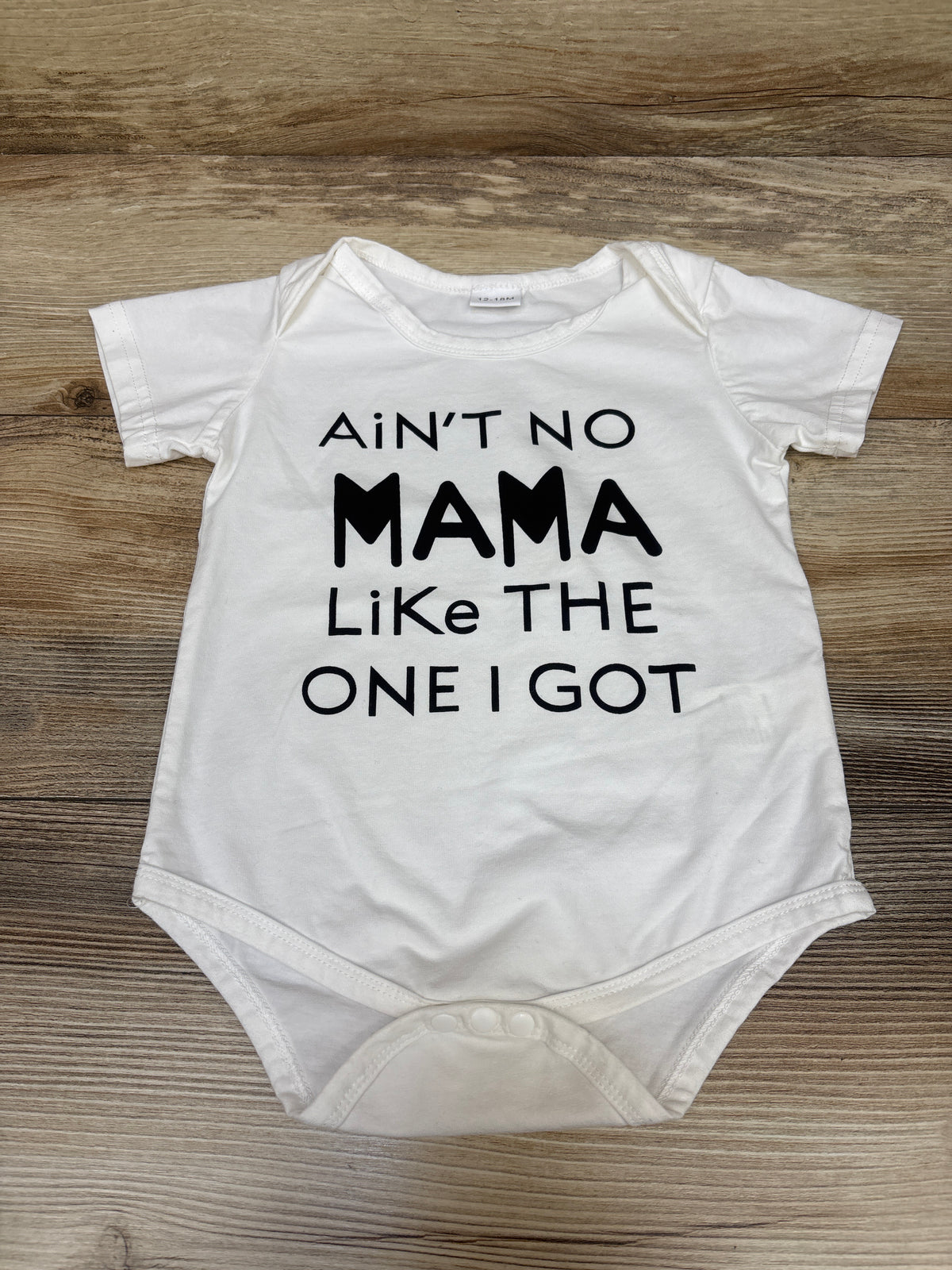 NZRVAWS Ain't No Mama Like The One I Got Bodysuit White sz 12-18m