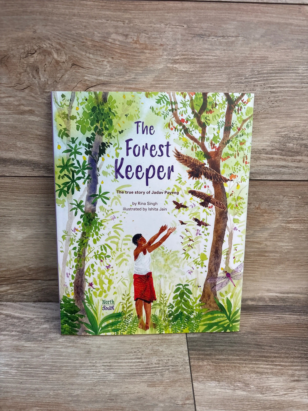 The Forest Keeper The True Story of Jadav Payeng Hardcover Book
