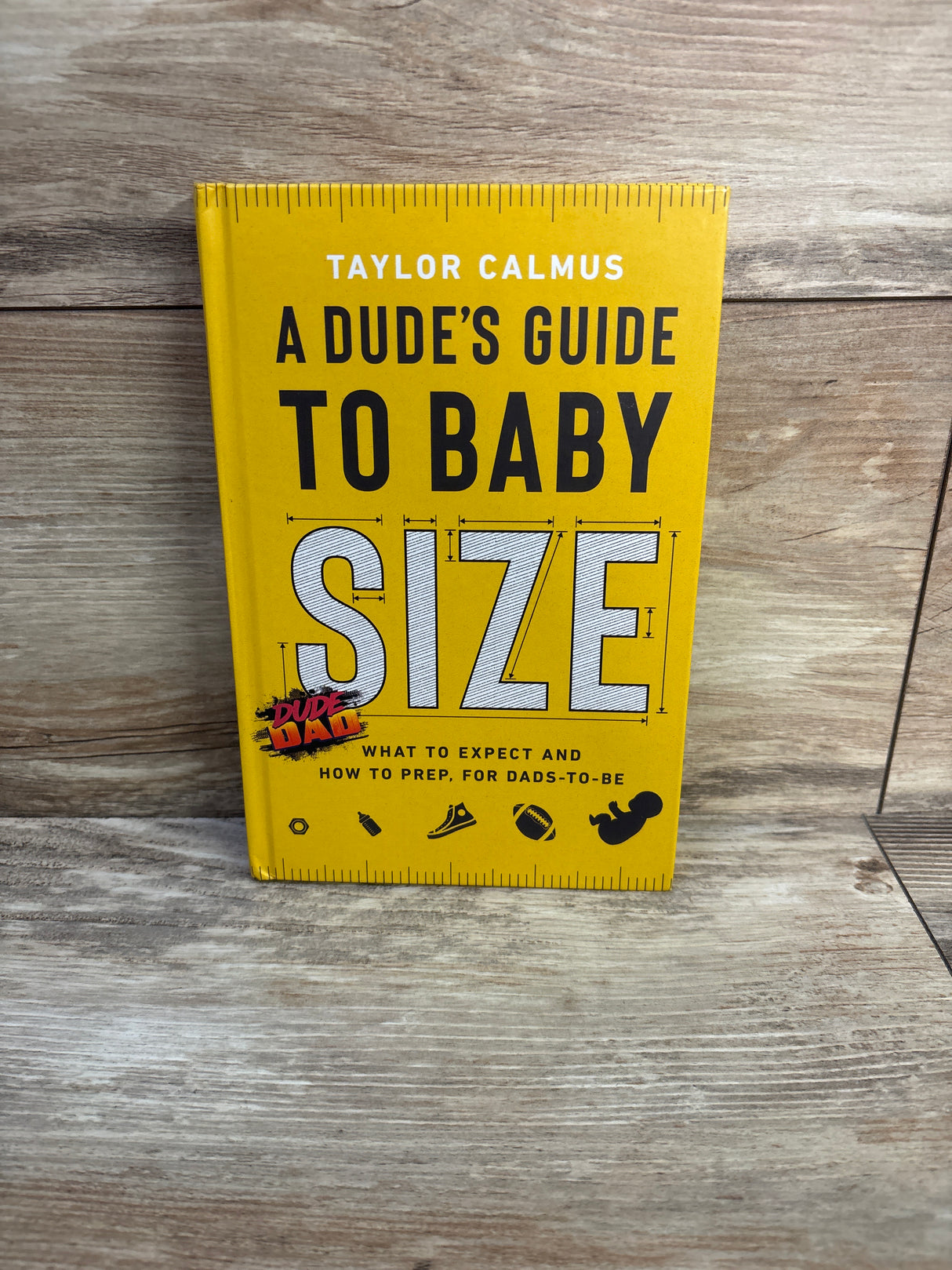 A Dude's Guide to Baby Size - Dads-to-Be Hardcover Book