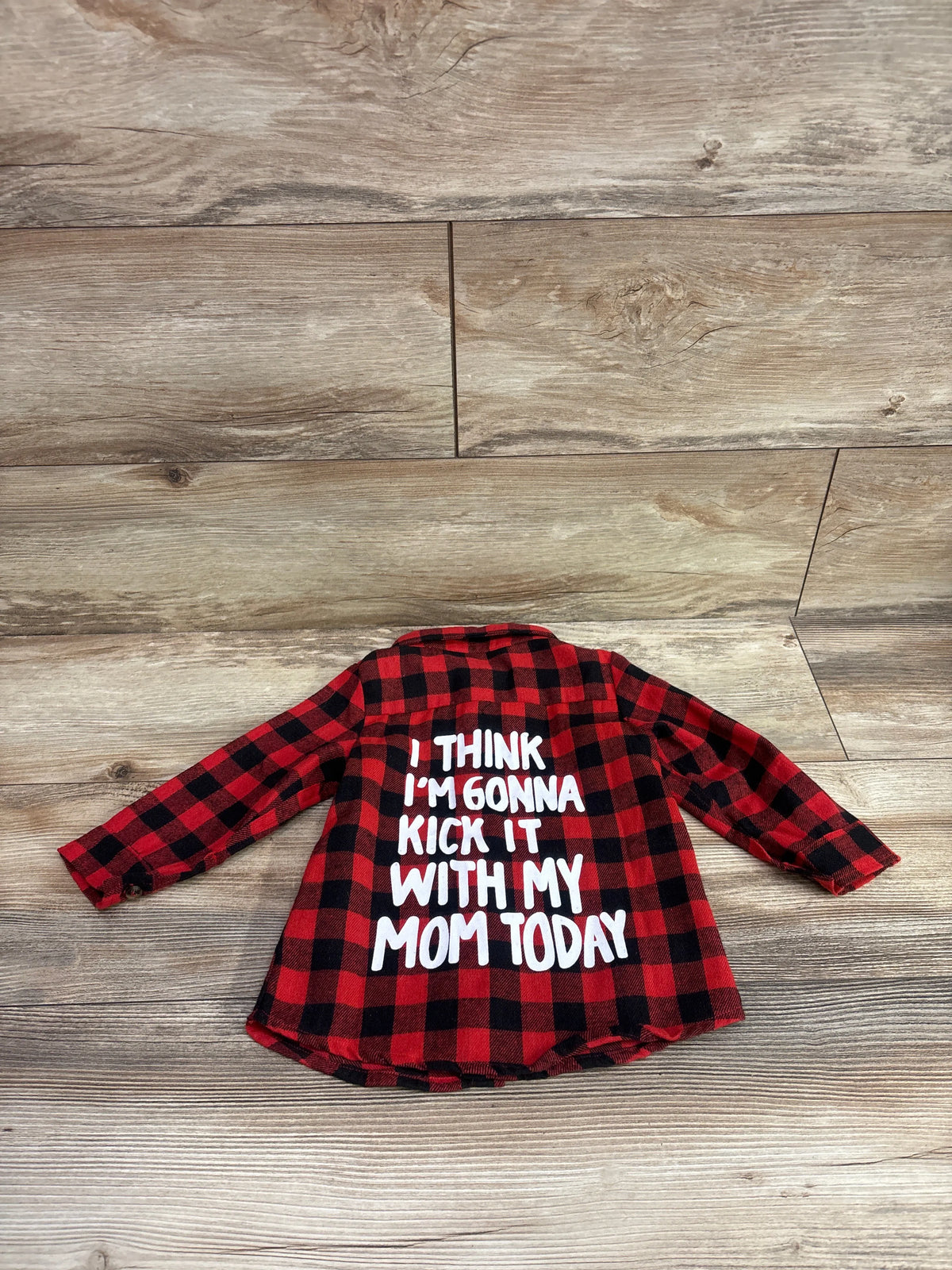 Red and black buffalo plaid flannel shirt with 'I Think I'm Gonna Kick It With My Mom Today' text.