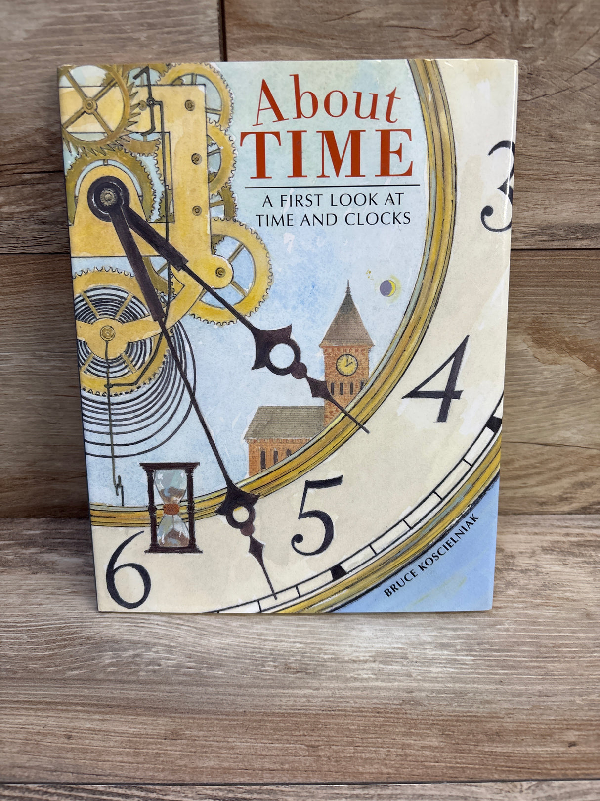 About Time: A First Look at Time and Clocks Hardcover Book