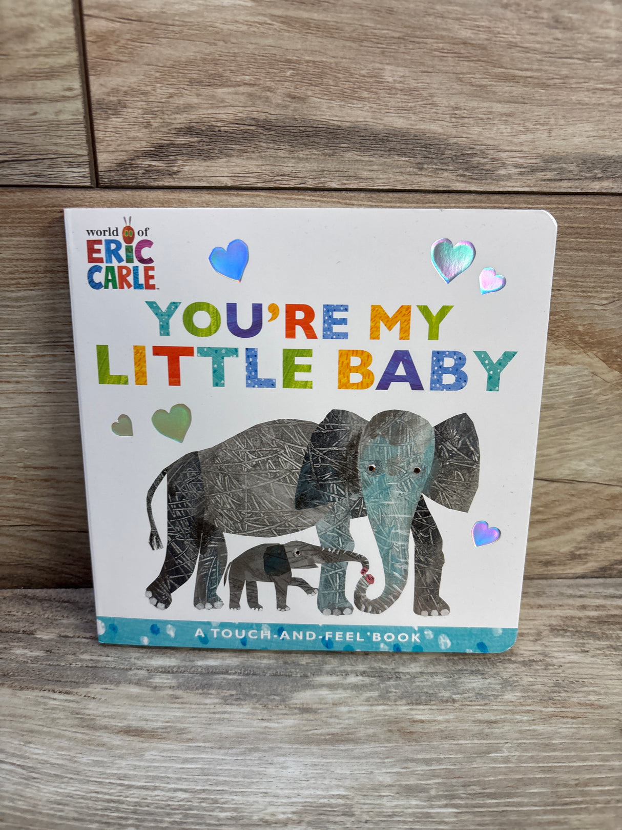 You're My Little Baby: A Touch-and-Feel Book (The World of Eric Carle) Board book