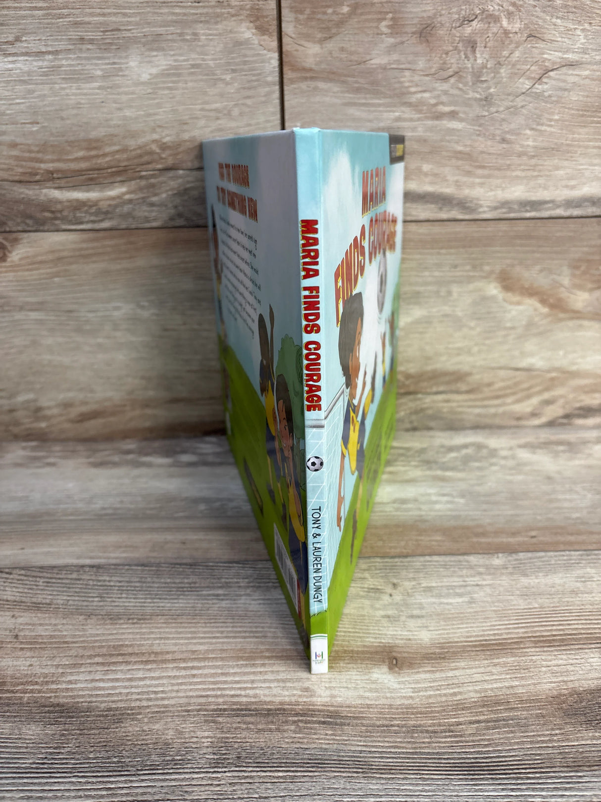 Maria Finds Courage: A Team Dungy Story About Soccer Hardcover Book - Me n Mommy To Be