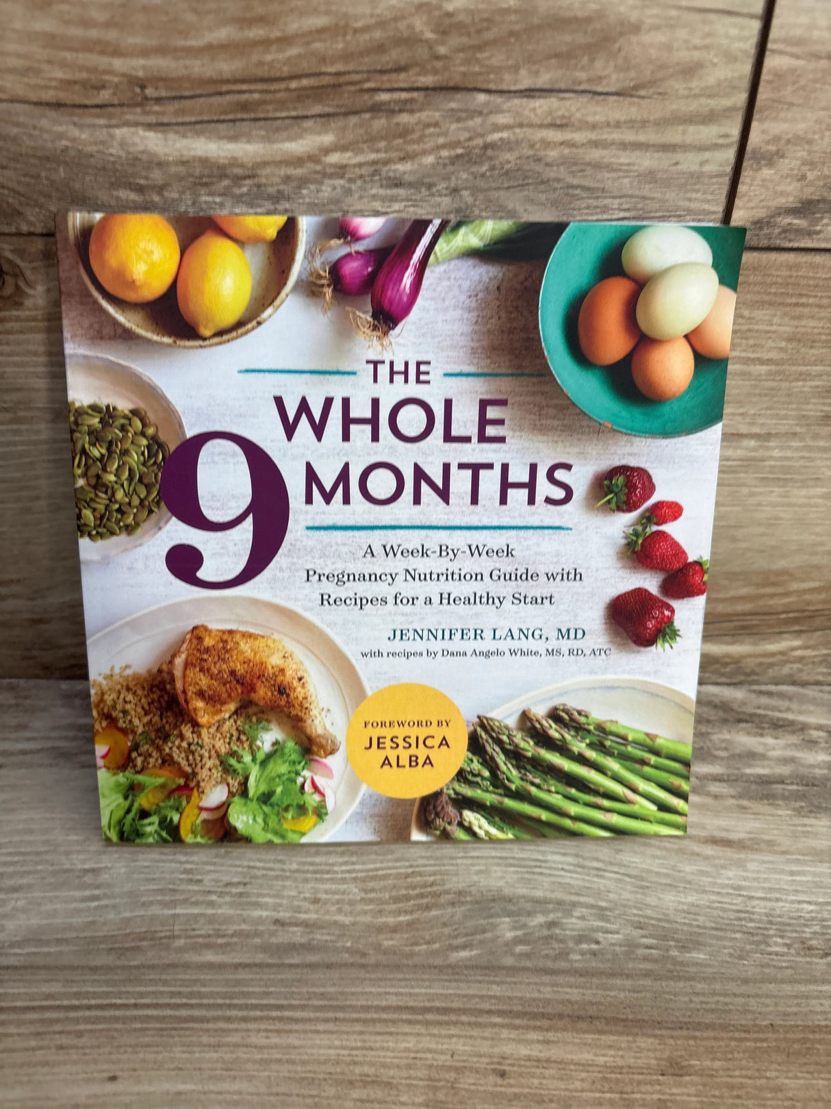 The Whole 9 Months: A Week-By-Week Pregnancy Nutrition Guide Paperback Book