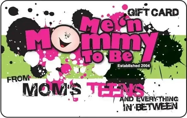 Front of Me ‘n Mommy To Be gift card showing pink logo with smiling face, green stripe, black paint-splash graphics and Gift Card label
