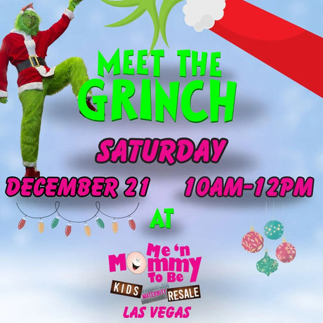 Promotional poster showing Meet the Grinch event details: Saturday December 21, 10AM-12PM at Me n Mommy To Be Las Vegas
