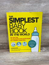 The Simplest Baby Book in the World: The Illustrated, Grab-And-Do Guide for a Healthy, Happy Baby