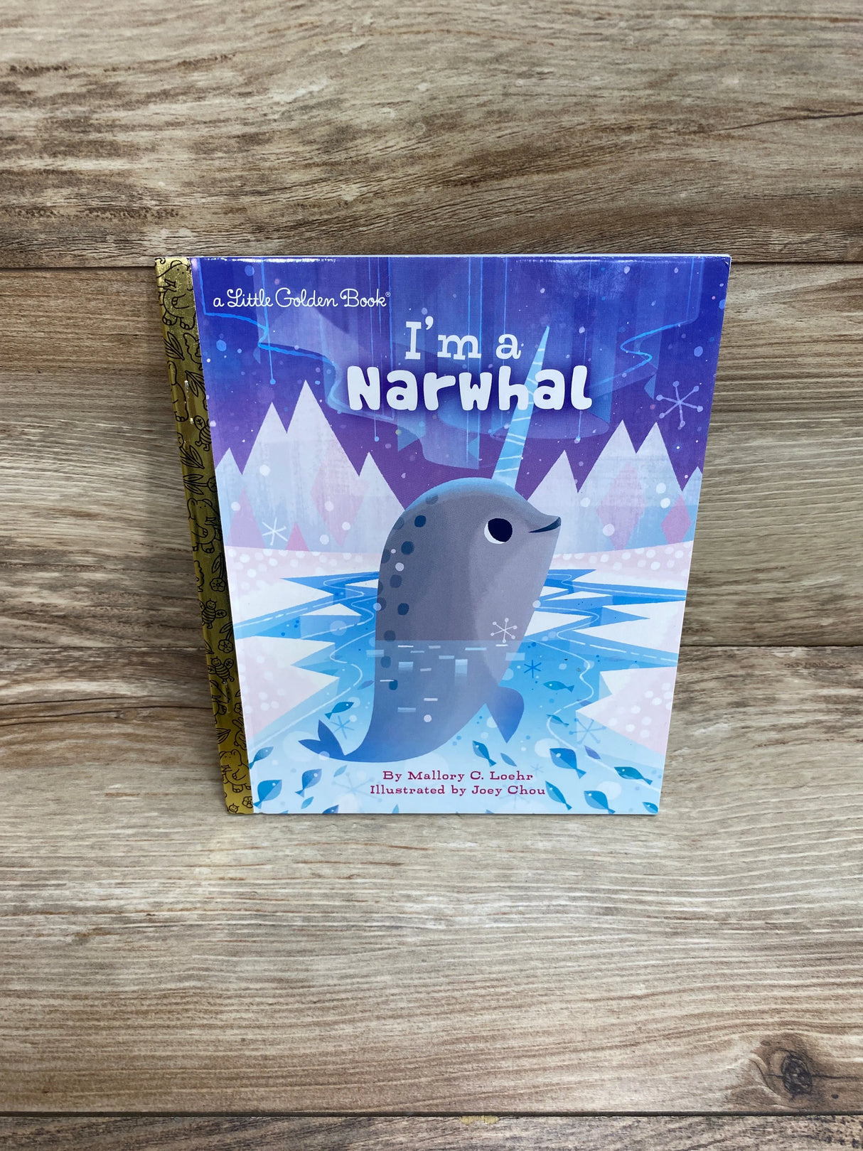 A Little Golden Book I'm A Narwhal Hardcover Book By Mallory C. Loehr