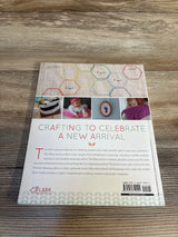 Crafting to Celebrate a New Arrival: DIY baby & mom projects book with nursery decor, knit booties, and maternity gifts