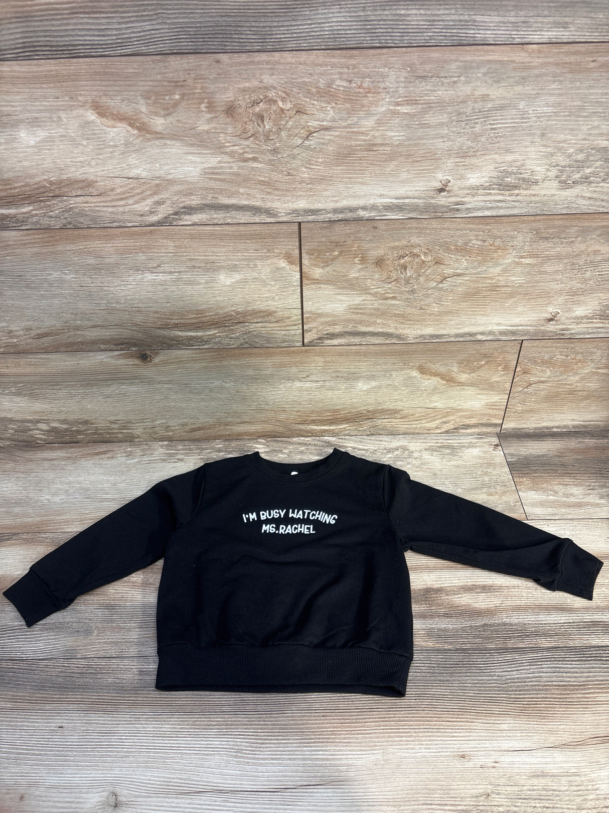 I'm Busy Watching Ms. Rachel Pull Over Sweater Black sz 2T