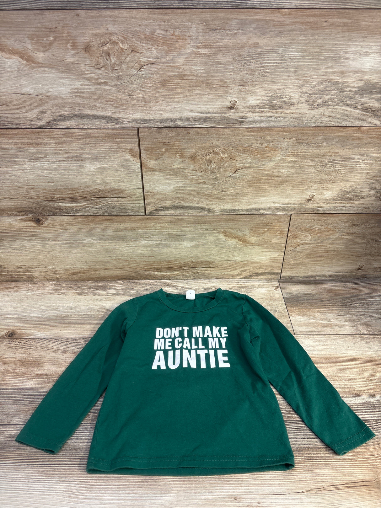 Shein Don't Make Me Call My Auntie Shirt Green sz 5T