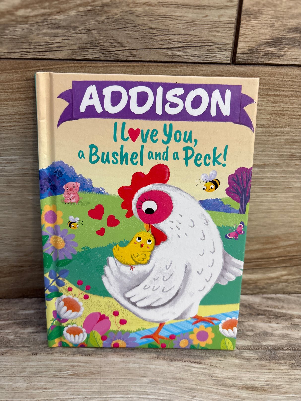 Addison I Love You A Bushel and a Peck Hardcover Book