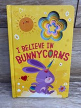 I Believe in Bunnycorns Board Book