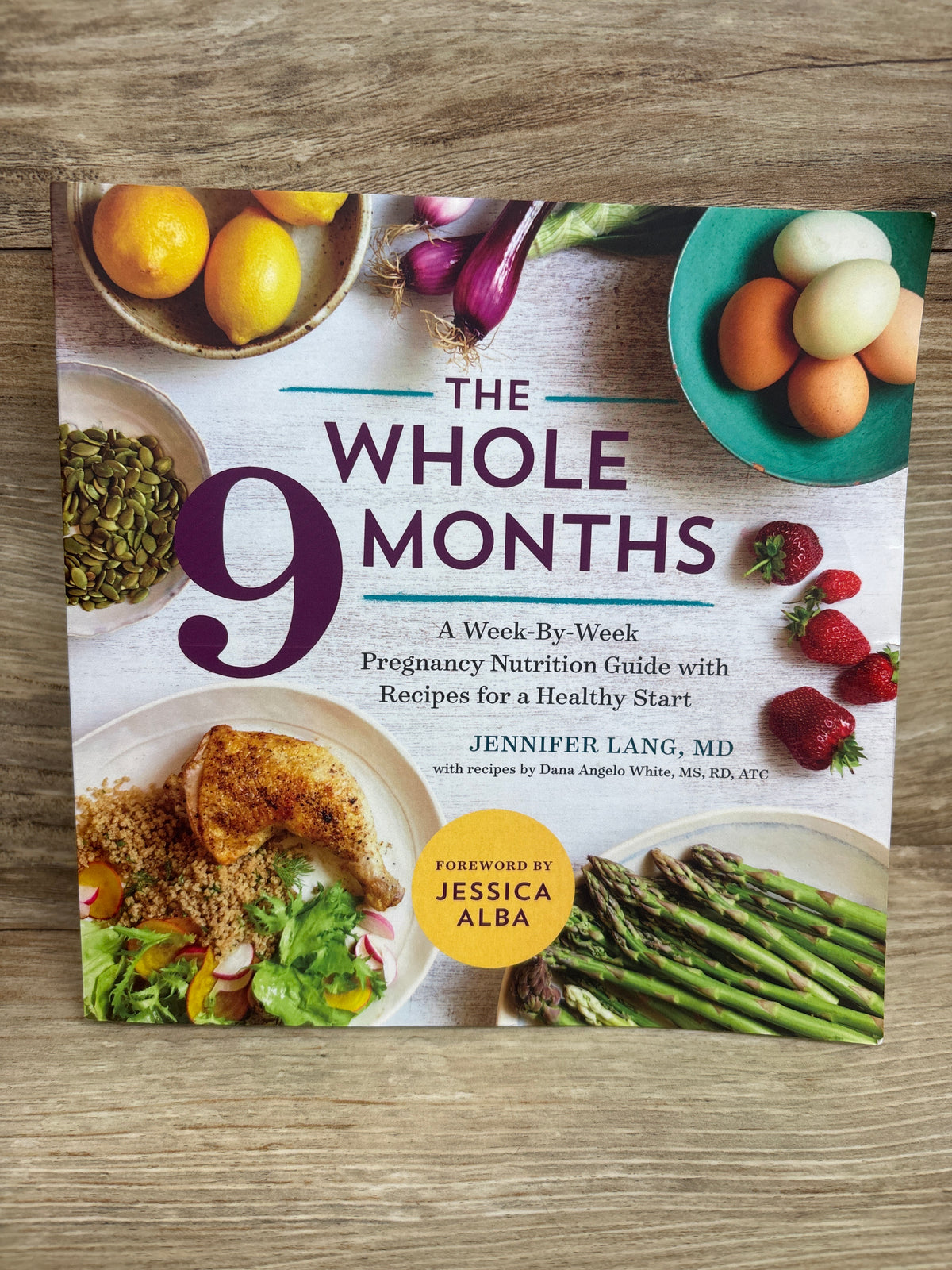 The Whole 9 Months: A Week-By-Week Pregnancy Nutrition Guide Paperback Book