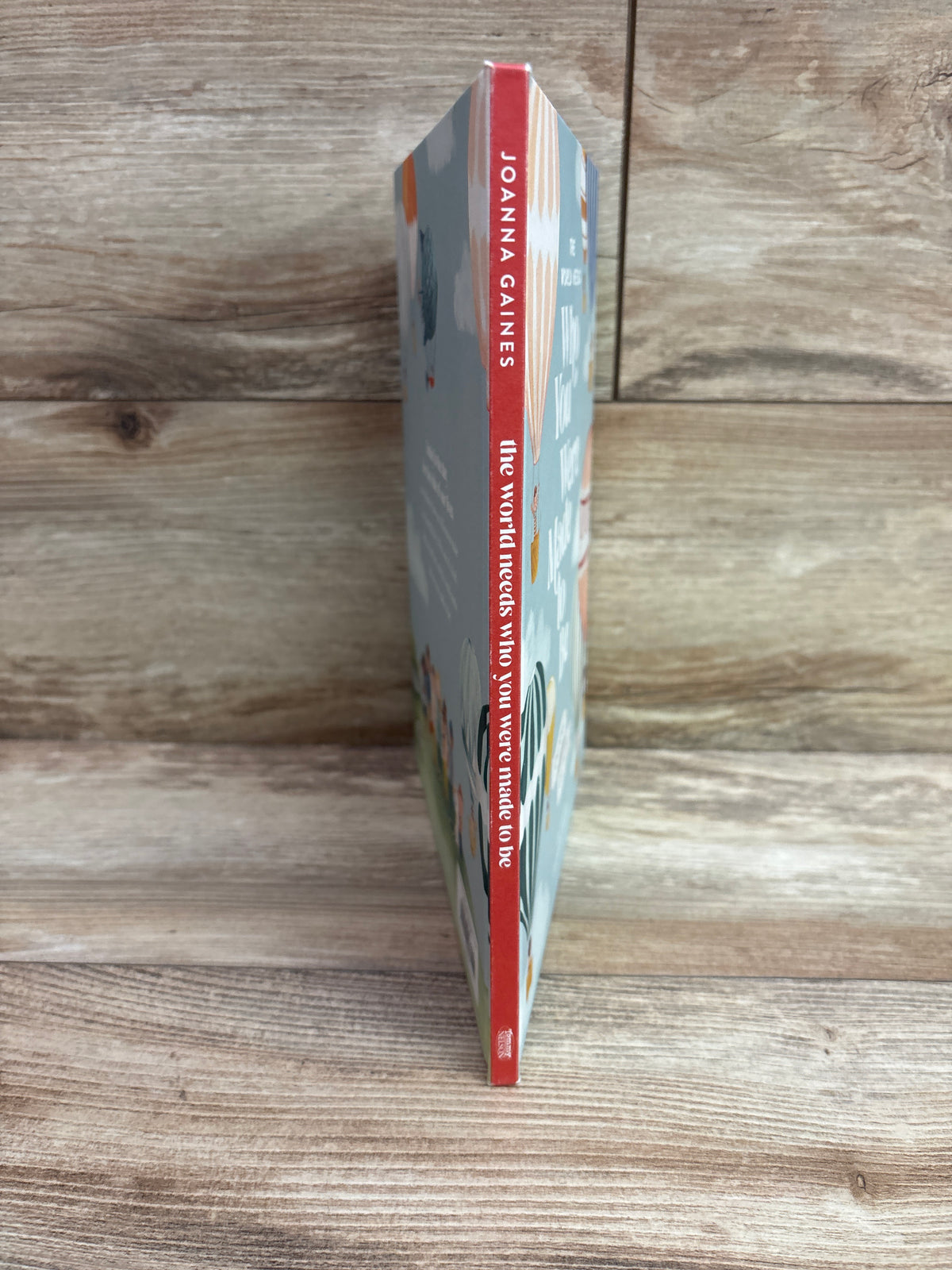 The World Needs Who You Were Made to Be Hardcover Book