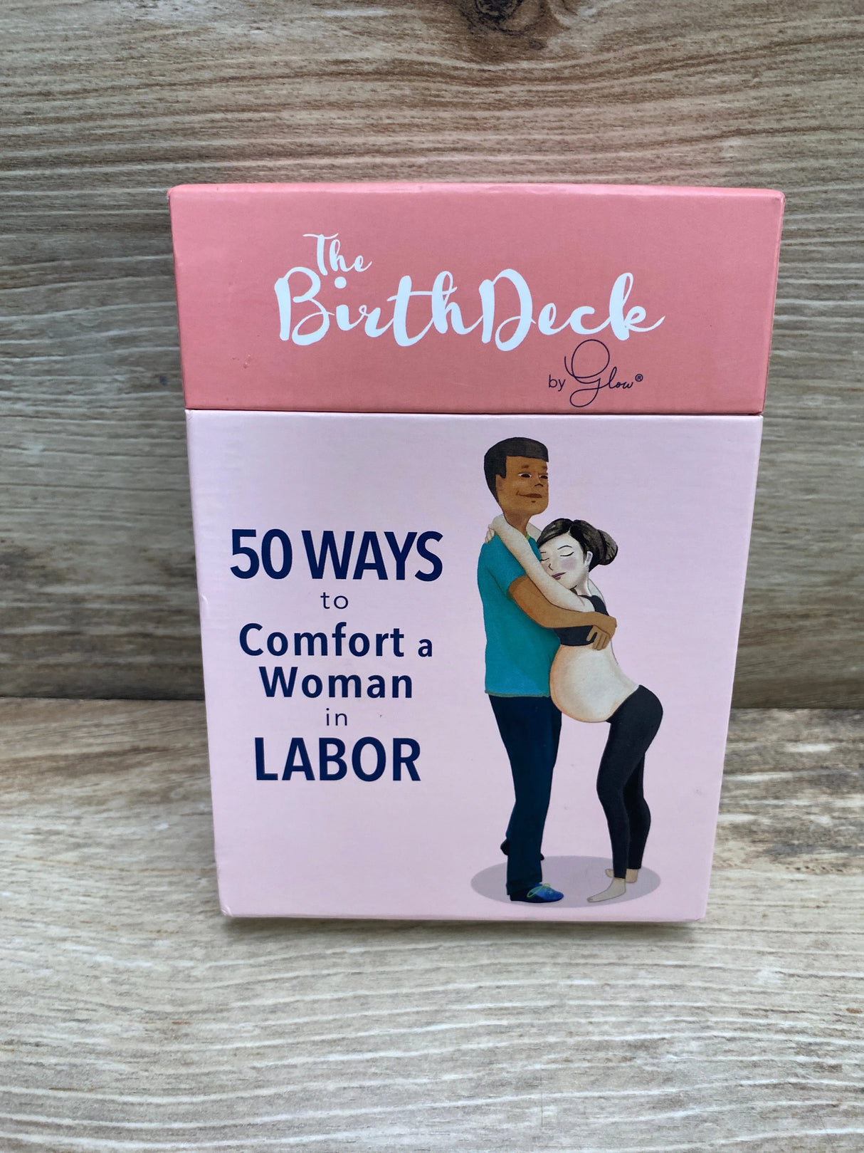 The Birth Deck: 50 Ways to Comfort a Woman in Labor