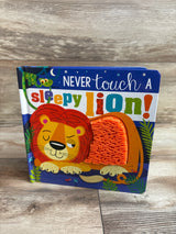 Never Touch a Sleepy Lion! Board Book
