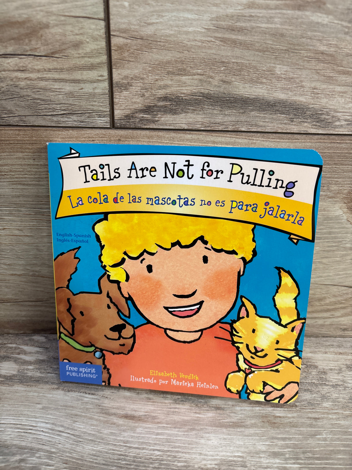 Tails Are Not for Pulling / La Cola de las Mascotas no es para Jalarla Board Book