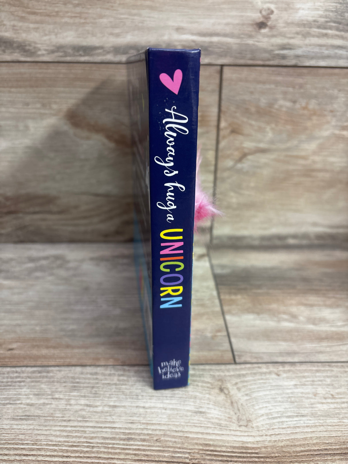Always Hug a Unicorn Board Book
