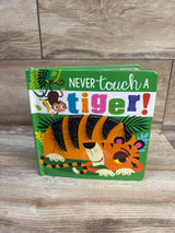Never Touch a Tiger! Board Book