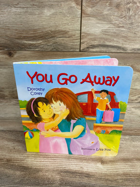 You Go Away children's board book by Dorothy Corey, illustrated cover with hugging mother and child