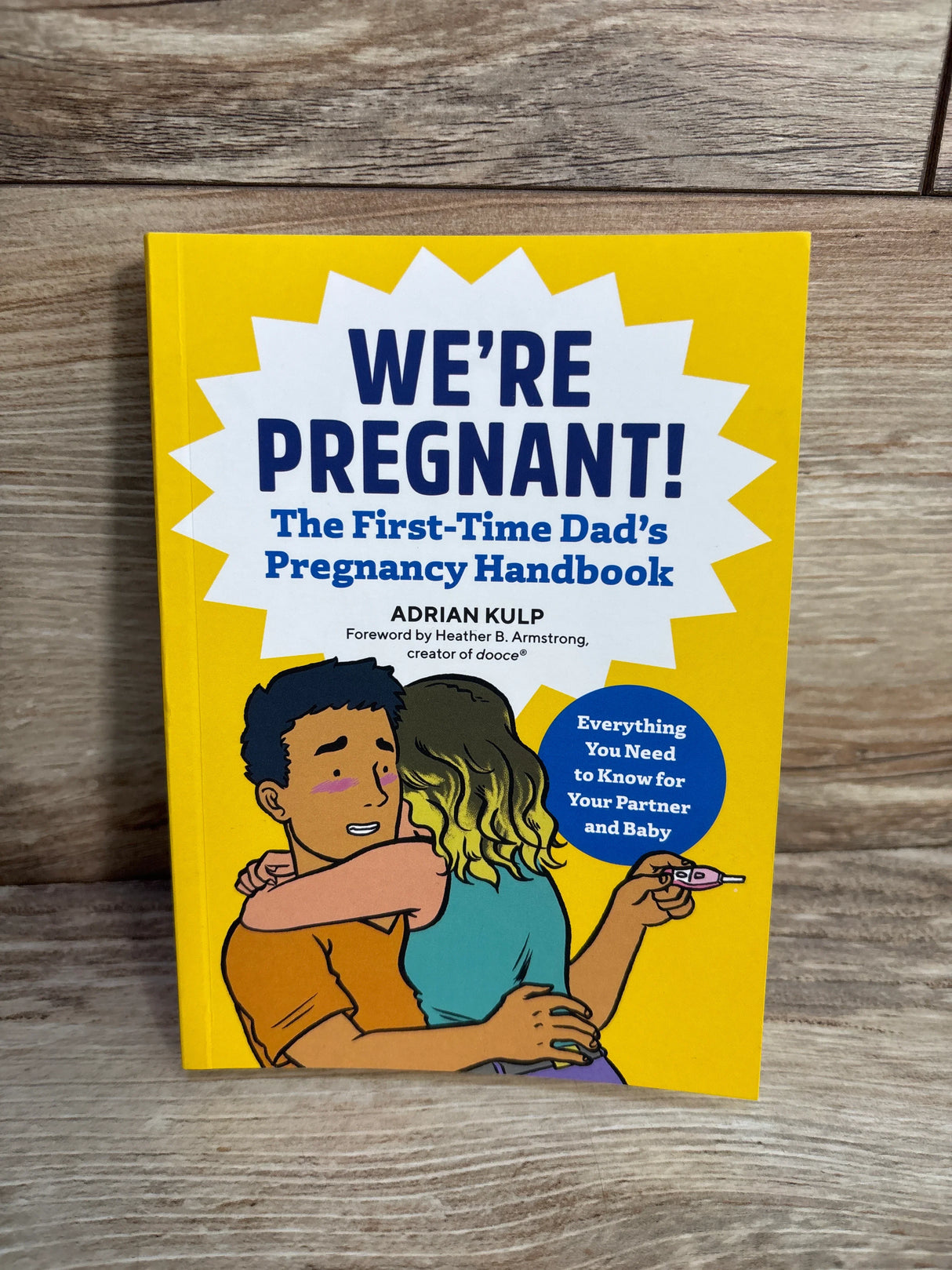 We're Pregnant! The First Time Dad's Pregnancy Handbook Paperback Book