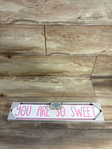 NEW Sadie & Scout 'You Are So Sweet' Wooden Wall Decor