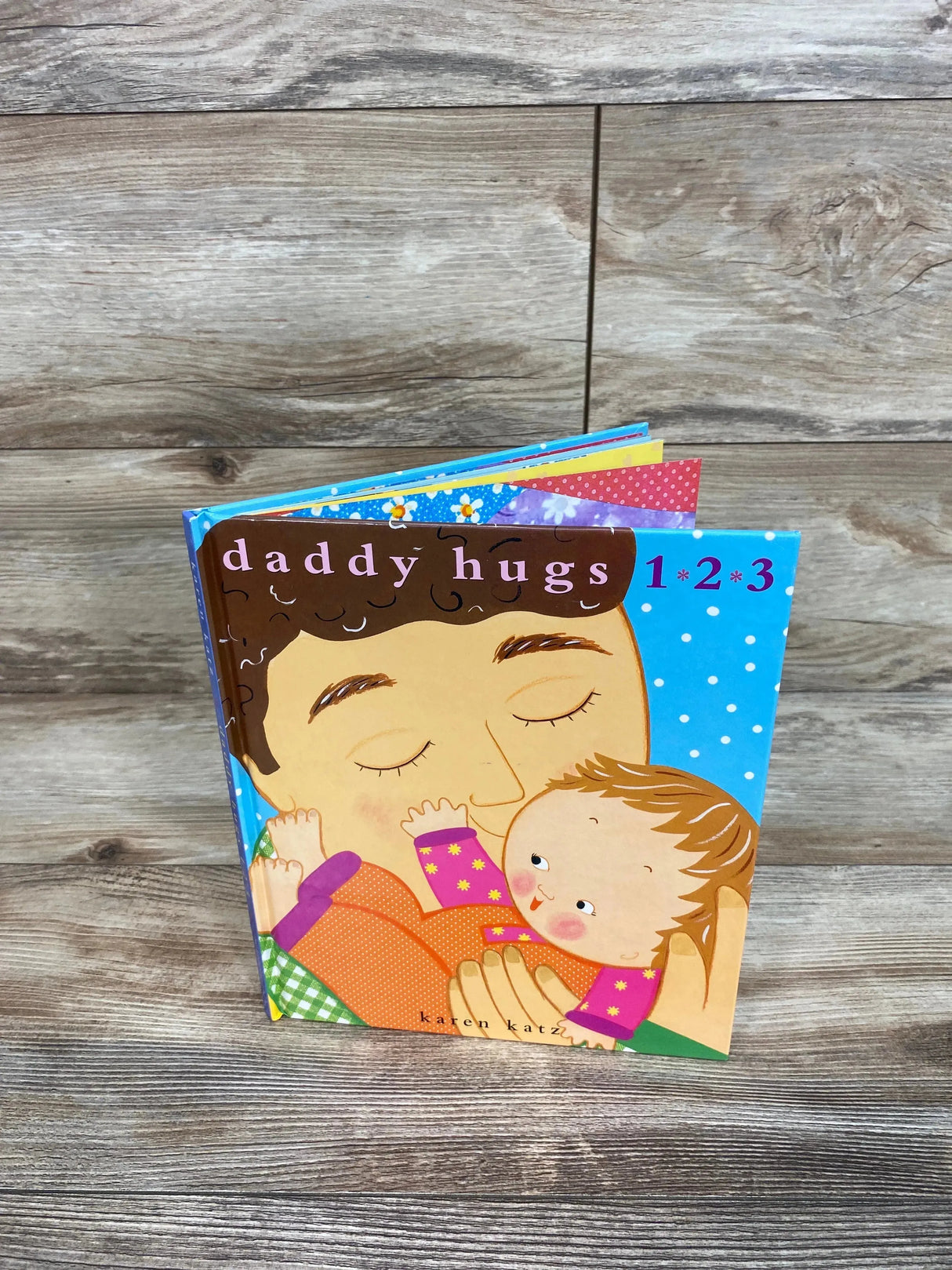 Daddy Hugs 1 2 3 Hardcover Book By Karen Katz