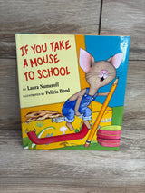 If You Take a Mouse to School Hardcover Book