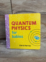 Quantum Physics for Babies Board Book