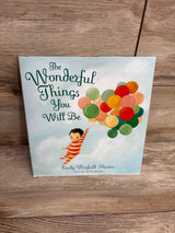 The Wonderful Things You Will Be Hardcover Book