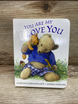 You Are My I Love You Board book By Maryann Cusimano Love