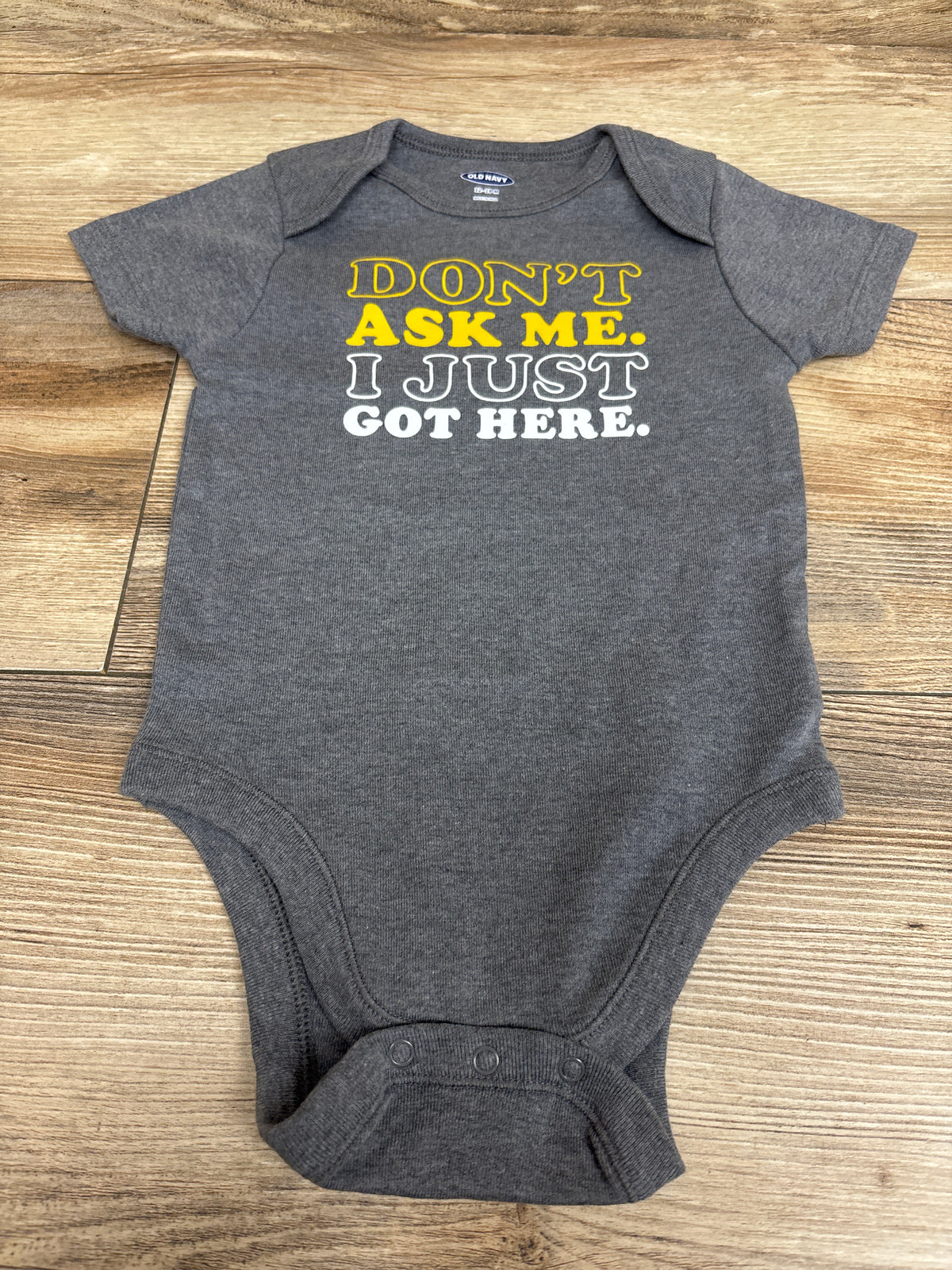 Old Navy Don't Ask Me I Just Got Here Bodysuit Grey sz 12-18m