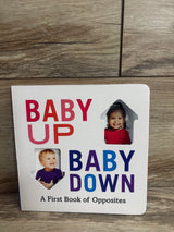 Baby Up, Baby Down: A First Book of Opposites Board Book
