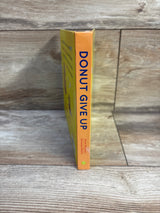 Donut Give Up Board Book