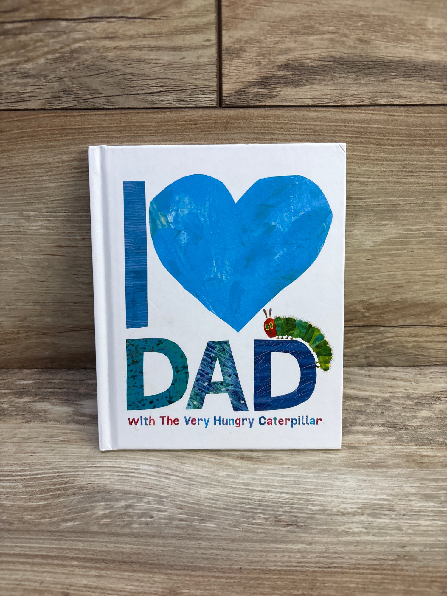 Eric Carle I Love Dad with The Very Hungry Caterpillar Hardcover Book