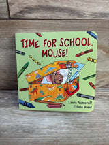 Time For School, Mouse! Board Book