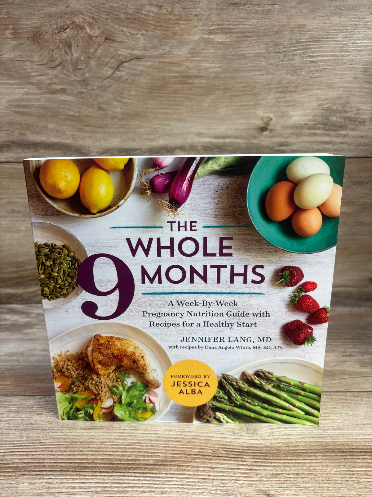 The Whole 9 Months: A Week-By-Week Pregnancy Nutrition Guide Paperback Book