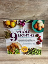 The Whole 9 Months: A Week-By-Week Pregnancy Nutrition Guide Paperback Book