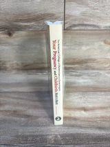Your Pregnancy and Childbirth: Month to Month, Sixth Edition Paperback Book