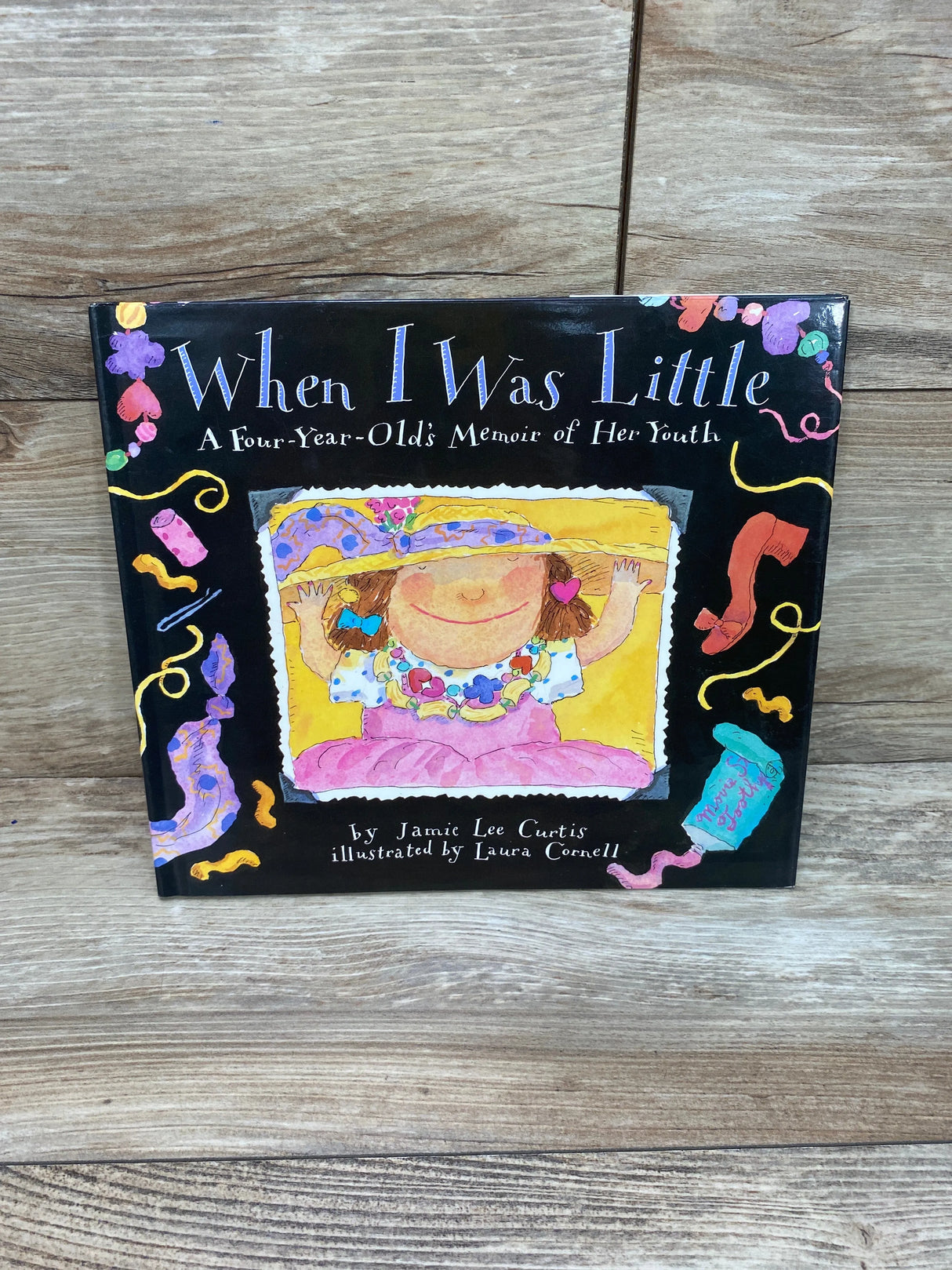 When I Was Little: A Four-Year-Old's Memoir of Her Youth Hardcover By Jamie Lee Curtis