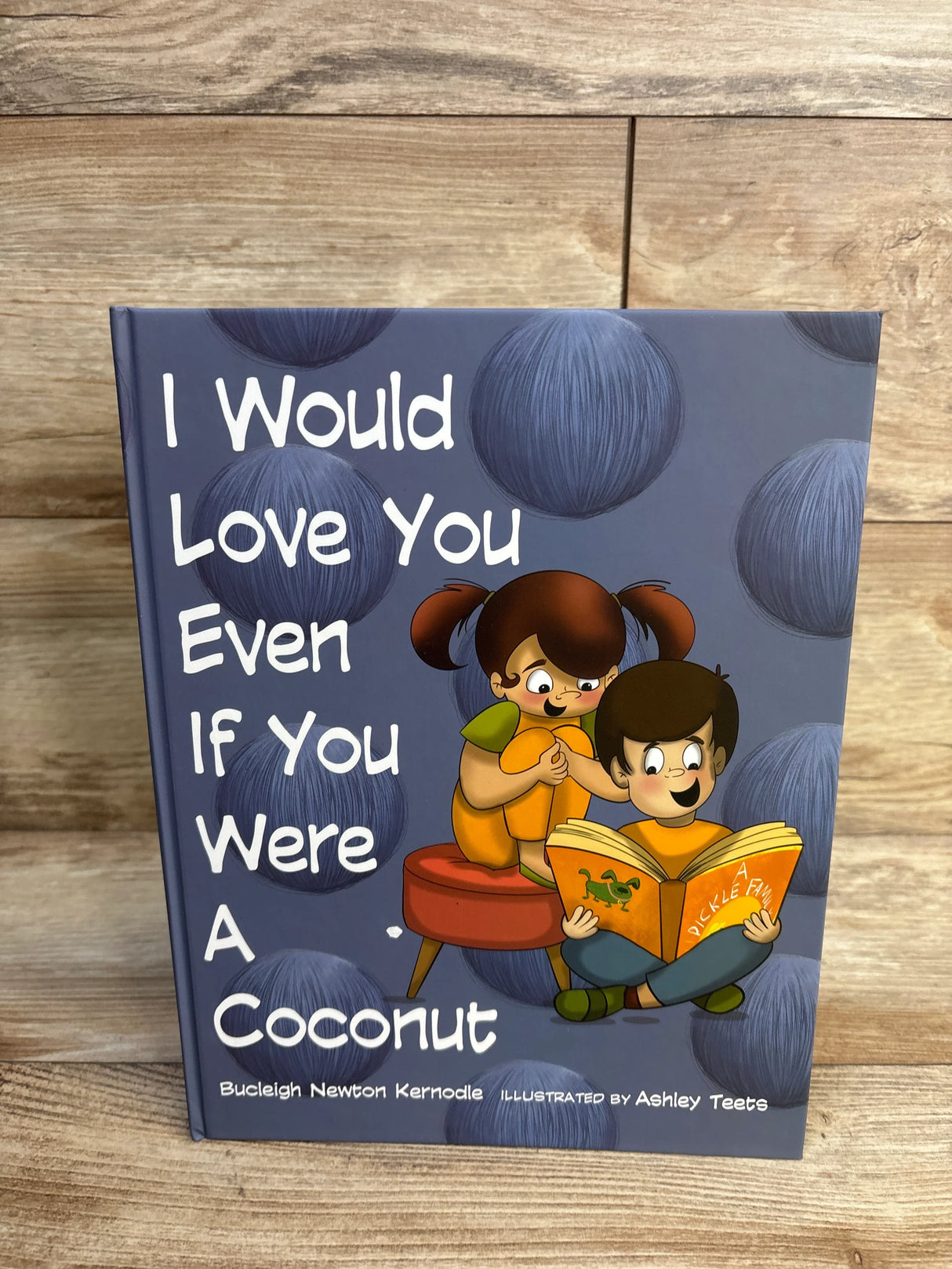 I Would Love You Even If You Were A Coconut Hardcover Book