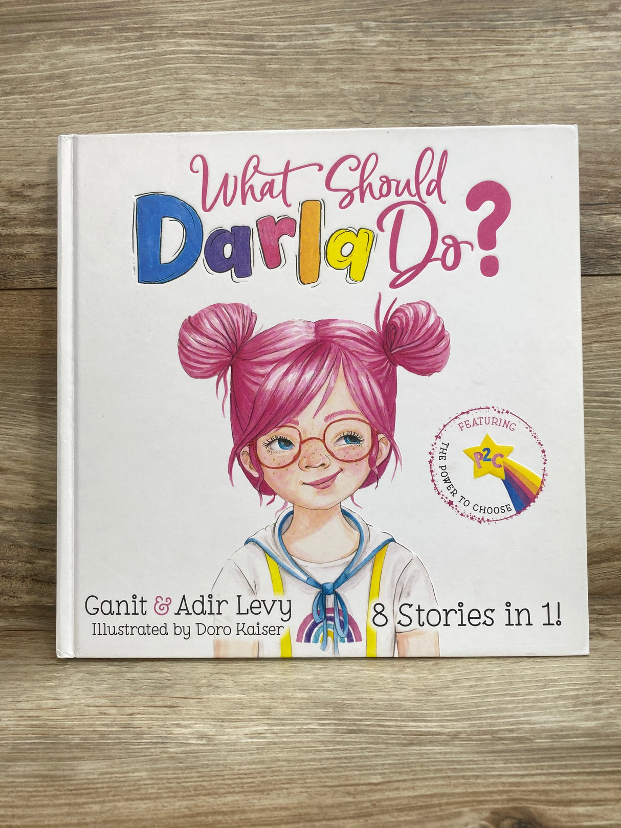 What Should Darla Do? Featuring the Power to Choose Hardcover Book By Ganit & Adir Levy