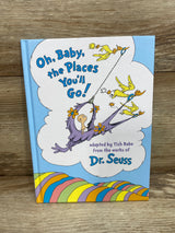 Oh, Baby, the Places You'll Go! Hardcover Book By Tish Rabe