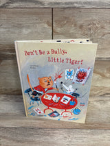 Don't Be a Bully, Little Tiger Hardcover Book